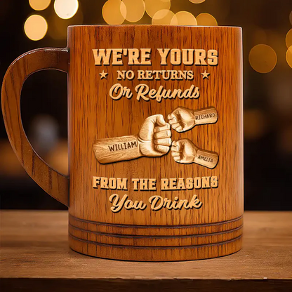 We're Yours No Returns Or Refunds Wood Hand Punch - Personalized Wooden Mug