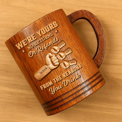 We're Yours No Returns Or Refunds Wood Hand Punch - Personalized Wooden Mug