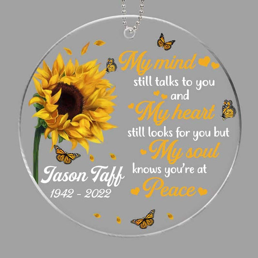 Sunflower My Mind Still Talk To You Memorial Personalized Acrylic Ornament