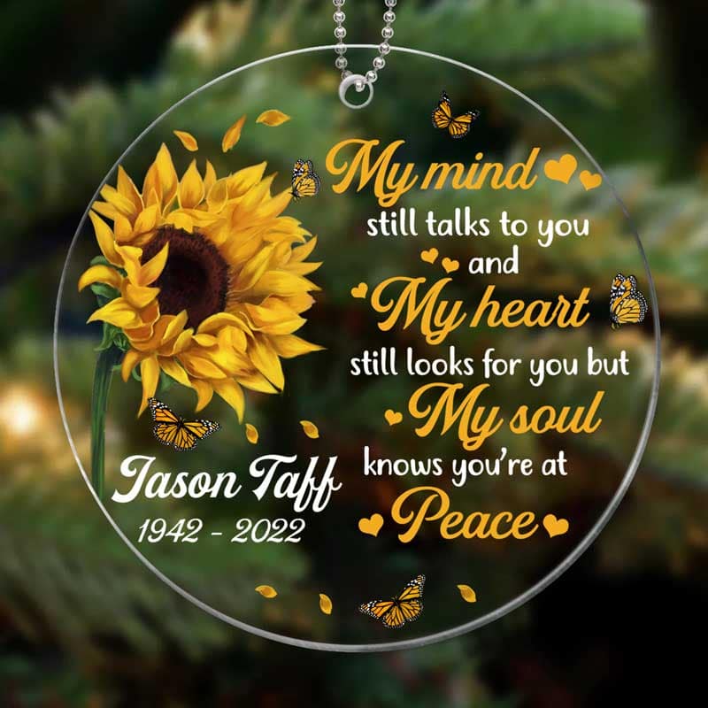 Sunflower My Mind Still Talk To You Memorial Personalized Acrylic Ornament