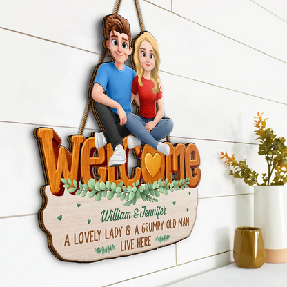 Welcome A Lovely Lady And A Grumpy Old Man Live Here 3D Effect - Personalized Custom Shaped Wood Sign