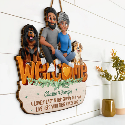 Welcome A Lovely Lady And A Grumpy Old Man Live Here 3D Effect Dog - Personalized Custom Shaped Wood Sign