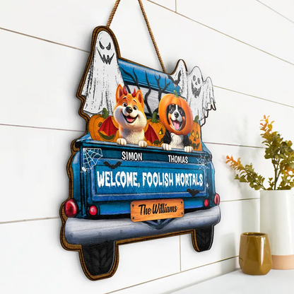 Welcome Foolish Mortals - Personalized Custom Shaped Wood Sign