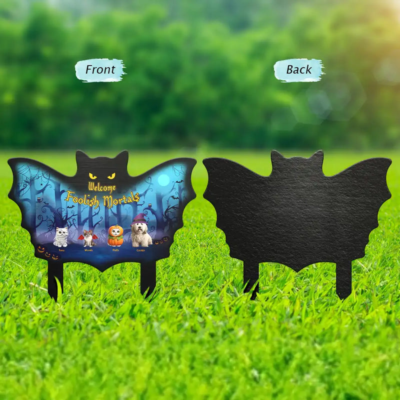 Welcome Foolish Mortals Pet Halloween - Personalized Metal Garden Stake