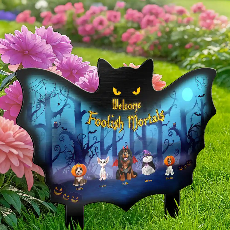Welcome Foolish Mortals Pet Halloween - Personalized Metal Garden Stake