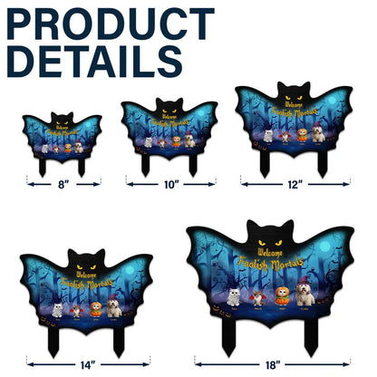 Welcome Foolish Mortals Pet Halloween - Personalized Metal Garden Stake