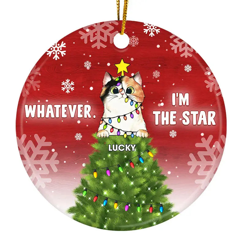 Whatever I'm The Star - Christmas Gift For Cat Lovers - Personalized Custom Circle Ceramic Ornament ornament The Next Custom Gift