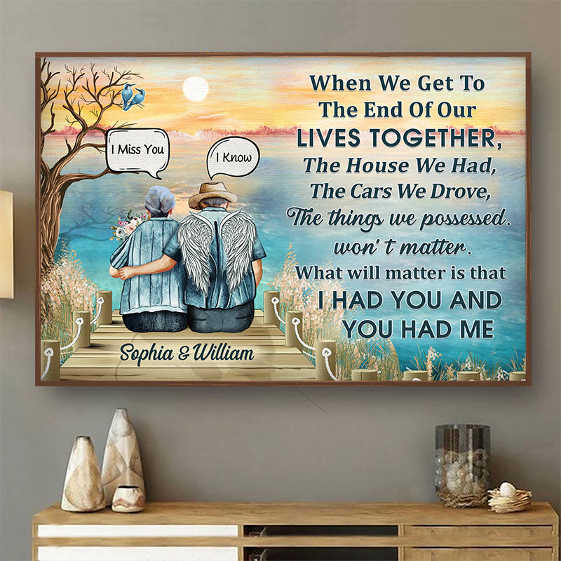 When We Get To The End Widow Old Couple - Memorial Gift - Personalized Custom Poster
