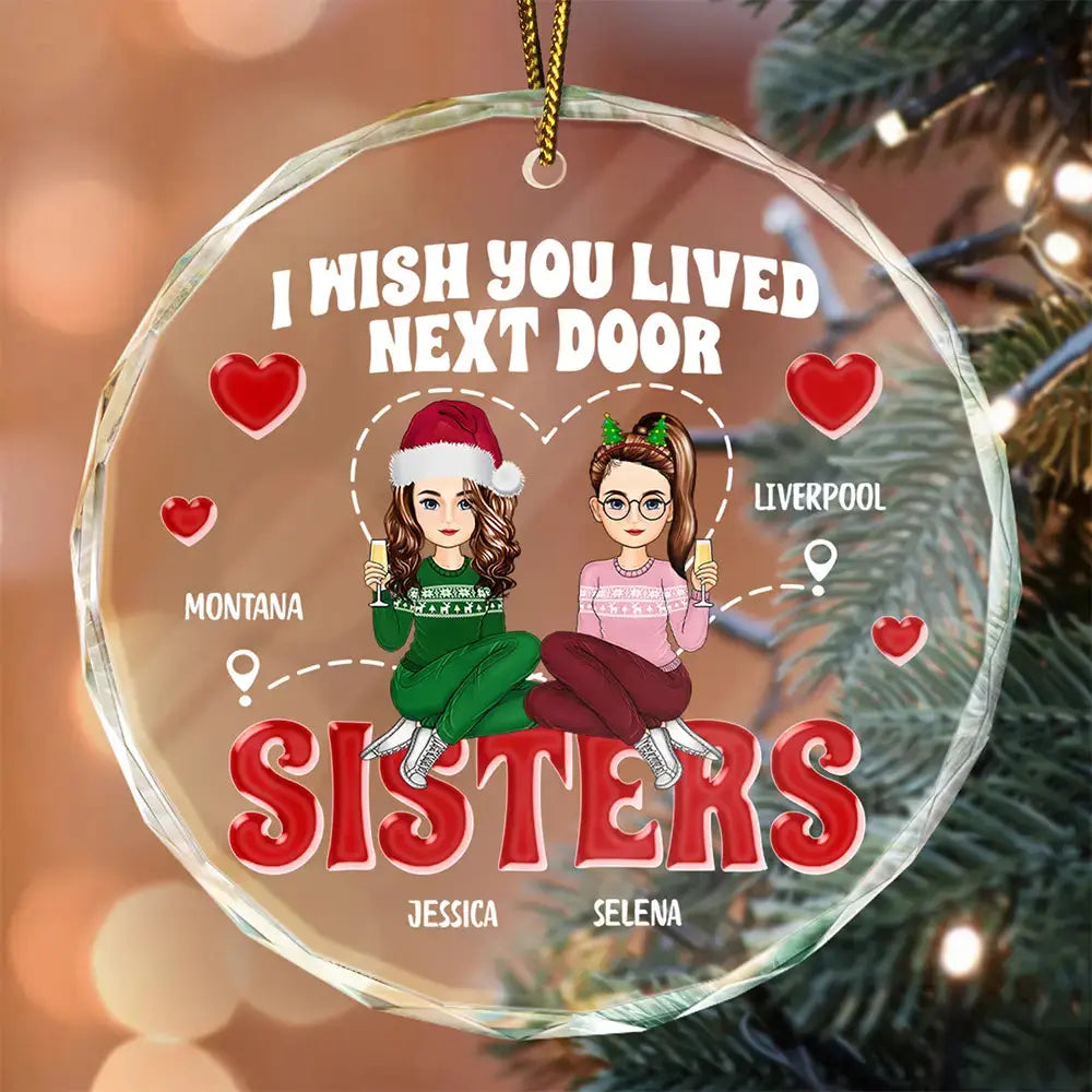 Wish You Lived Next Door - Personalized Circle Glass Ornament ornament The Next Custom Gift