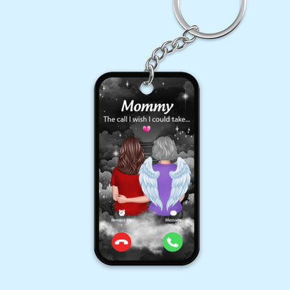 The Call I Wish I Could Take Memorial Sympathy Gift Remembrance Keepsake Personalized Acrylic Keychain