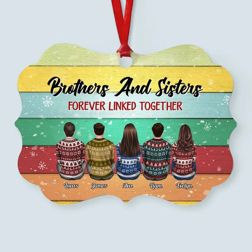 Sisters And Brothers Connected By Heart - Personalized Aluminum/Wooden Ornament - Ugly Christmas Sweater Sitting ornament The Next Custom Gift