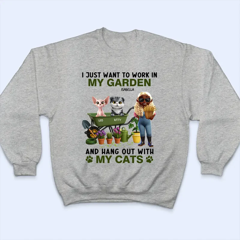 Work In My Garden And Hang Out With My Cats - Personalized T Shirt