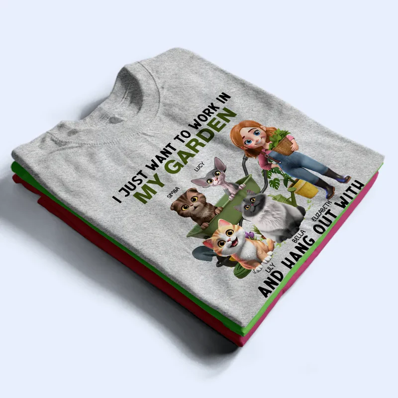 Work In My Garden And Hang Out With My Cats - Personalized T Shirt