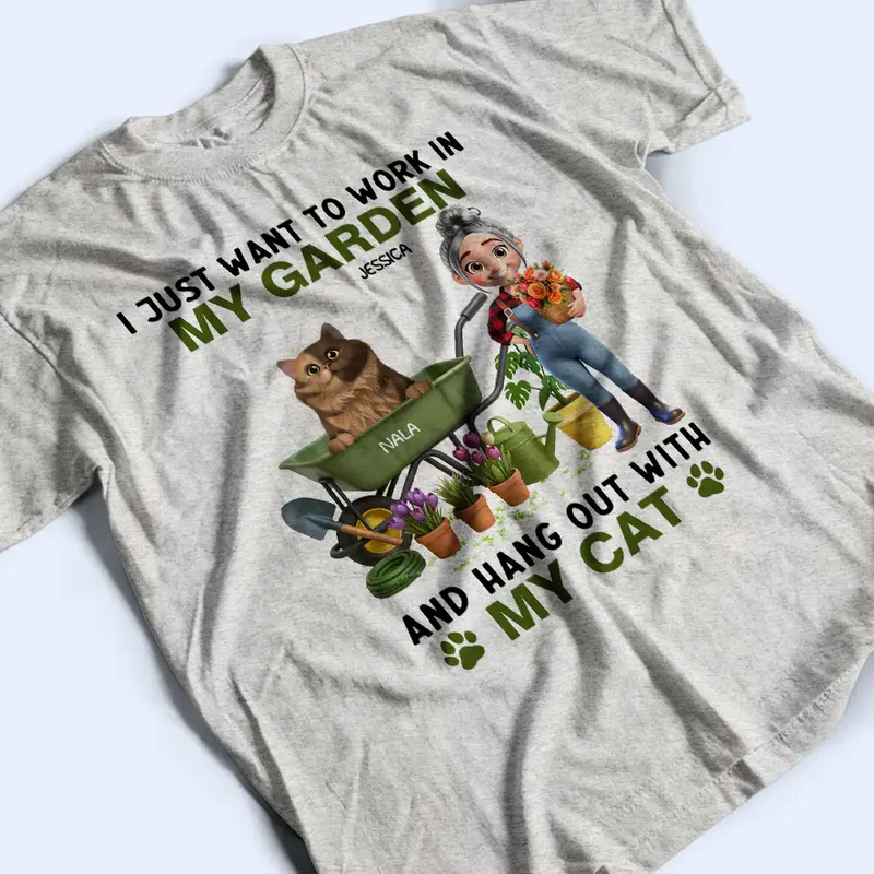Work In My Garden And Hang Out With My Cats - Personalized T Shirt