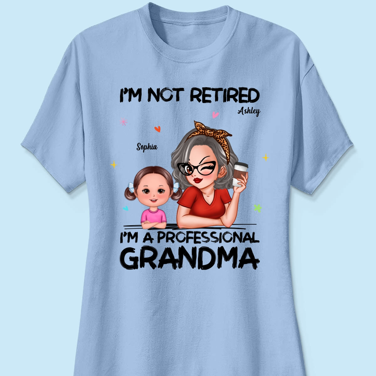 I'm Not Retired I'm A Professional Grandma Personalized Shirt, Retirement Gift For Grandma