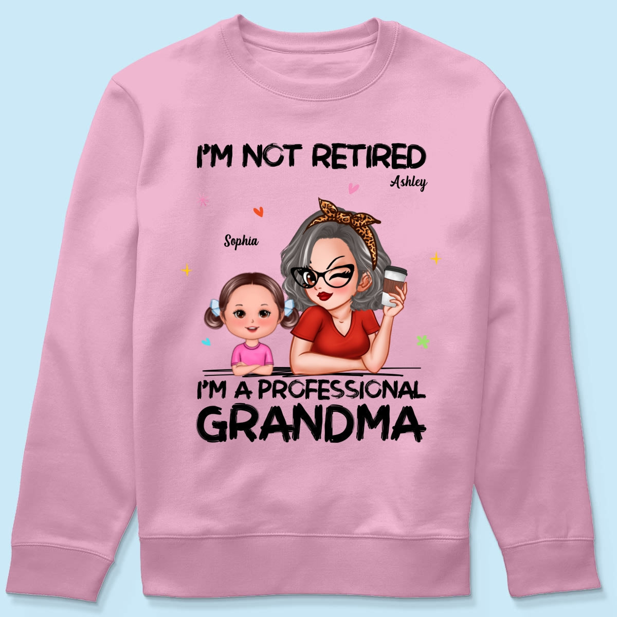 I'm Not Retired I'm A Professional Grandma Personalized Shirt, Retirement Gift For Grandma