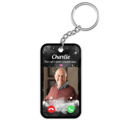 The Call I Wish Memorial Sympathy Gift Remembrance Keepsake Upload Your Photo Personalized Acrylic Keychain