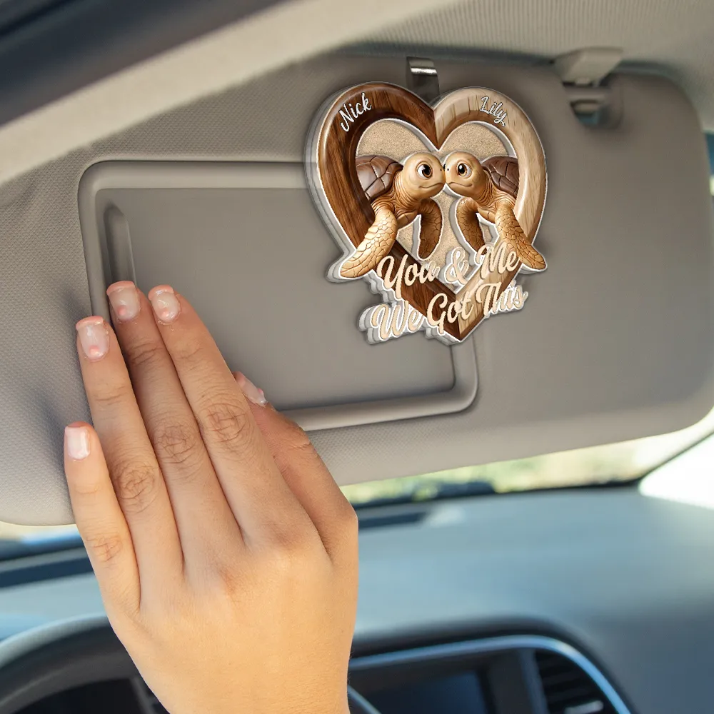 3D Effect Couple Turtles You & Me We Got This - Personalized Custom Shaped Acrylic Car Visor Clip