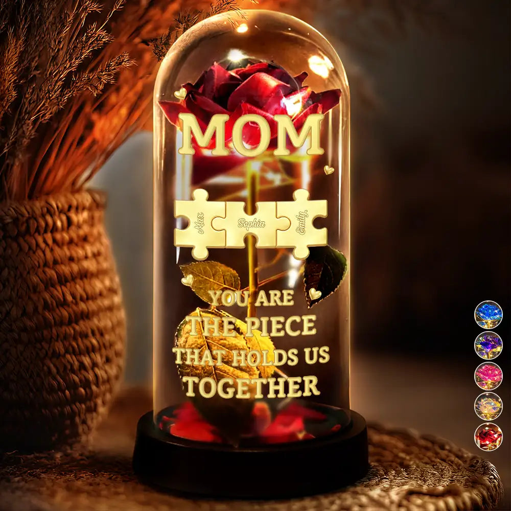 3D Metal Effect Mom You Are The Piece That Holds Us Together - Personalized Everlasting Rose Dome Lamp