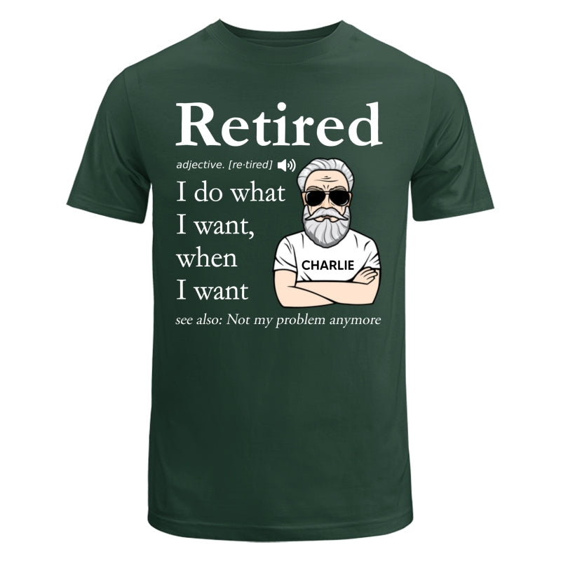 Retired Definition Happy Retirement Funny Gift Personalized Shirt, Father's Day Gift For Dad, For Grandpa, For Husband