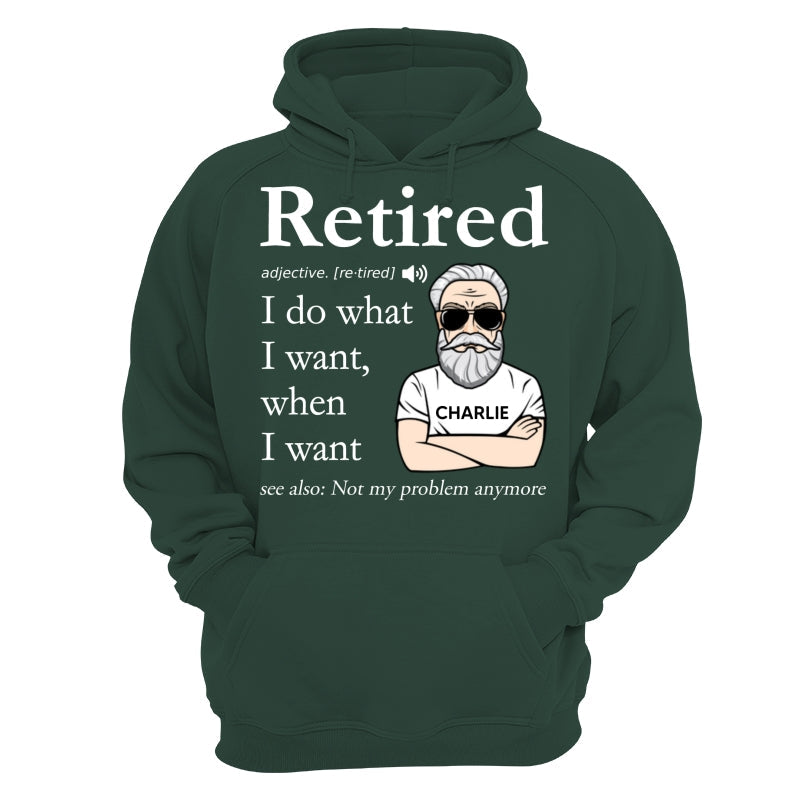 Retired Definition Happy Retirement Funny Gift Personalized Shirt, Father's Day Gift For Dad, For Grandpa, For Husband