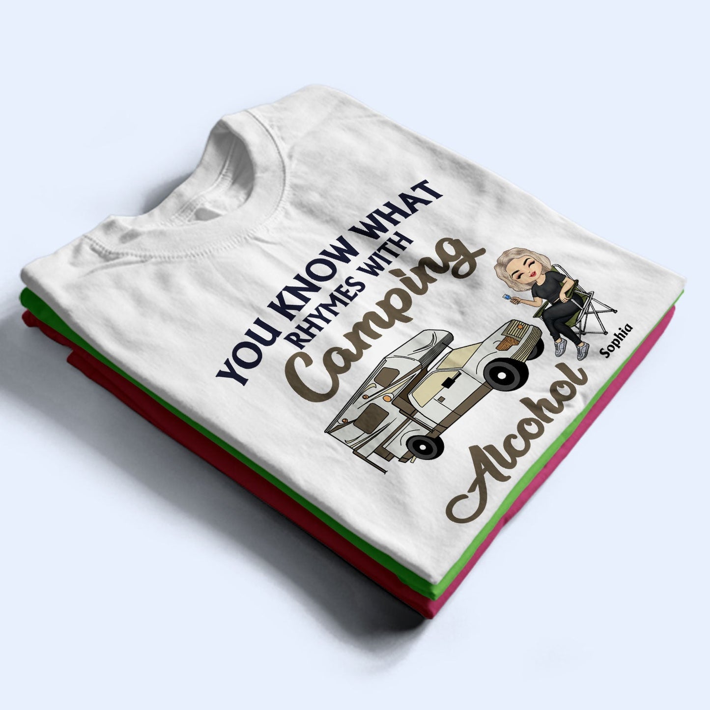 You Know What Rhymes With Camping Alcohol - Gift For Camping Lovers - Personalized Custom T Shirt