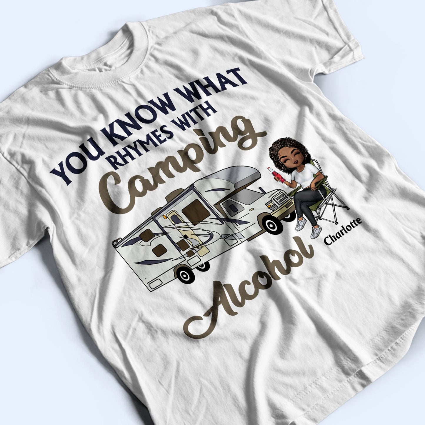 You Know What Rhymes With Camping Alcohol - Gift For Camping Lovers - Personalized Custom T Shirt