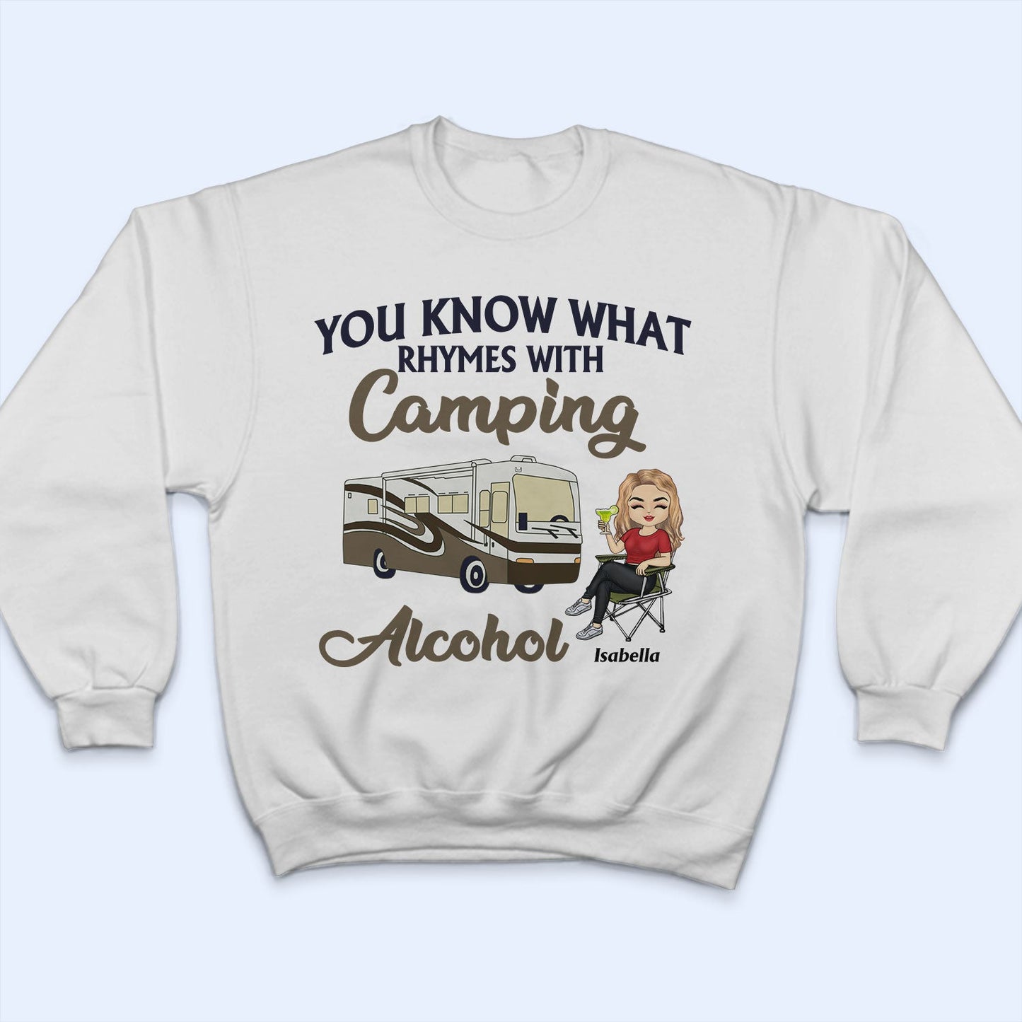 You Know What Rhymes With Camping Alcohol - Gift For Camping Lovers - Personalized Custom T Shirt