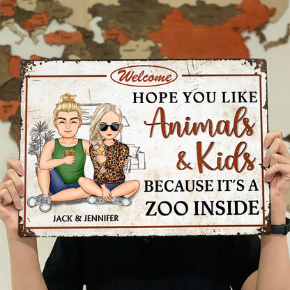 Family Hope You Like Animals And Kids - Anniversary, Birthday, Home Decor Gift For Husband, Wife, Boyfriend, Girlfriend, Couple - Personalized Custom Classic Metal Signs