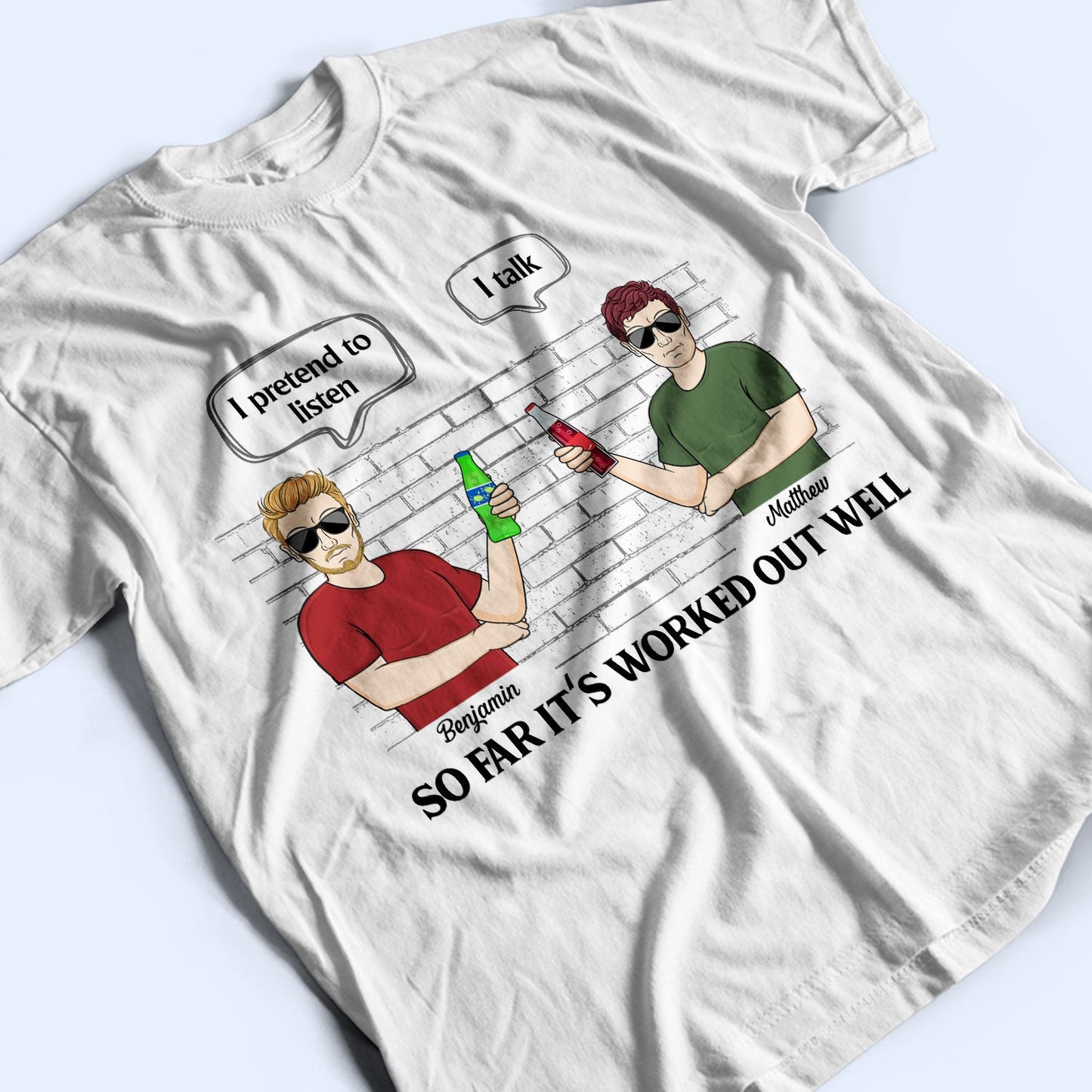 So Far It's Worked Out Well Married Speech - Gift For Couples - Personalized Custom T Shirt