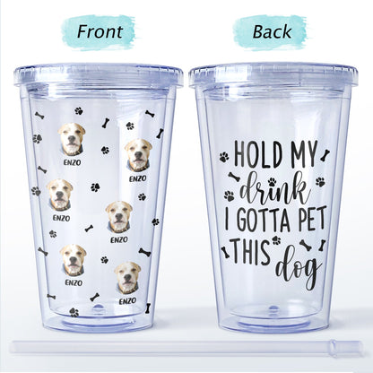 Custom Photo Funny Family Pet Face I Gotta Pet These Dogs - Funny Gift For Dog Lovers, Dog Mom, Dog Dad - Personalized Acrylic Insulated Tumbler With Straw