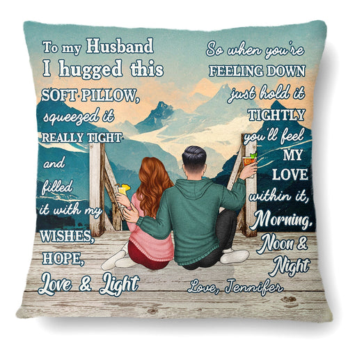 I Hugged This Soft Pillow Squeezed It Really Tight - Anniversary, Holiday Gift For Spouse, Husband, Wife, Couple - Personalized Pillow