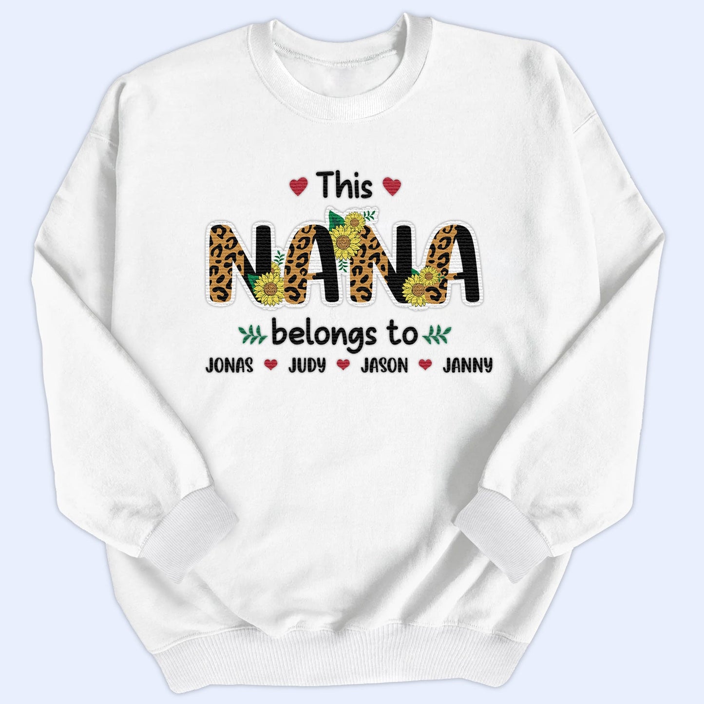 Leopard Title - Birthday, Loving Gift For Nana, Grandma, Mom, Mum, Mother - Personalized Embroidered Sweatshirt