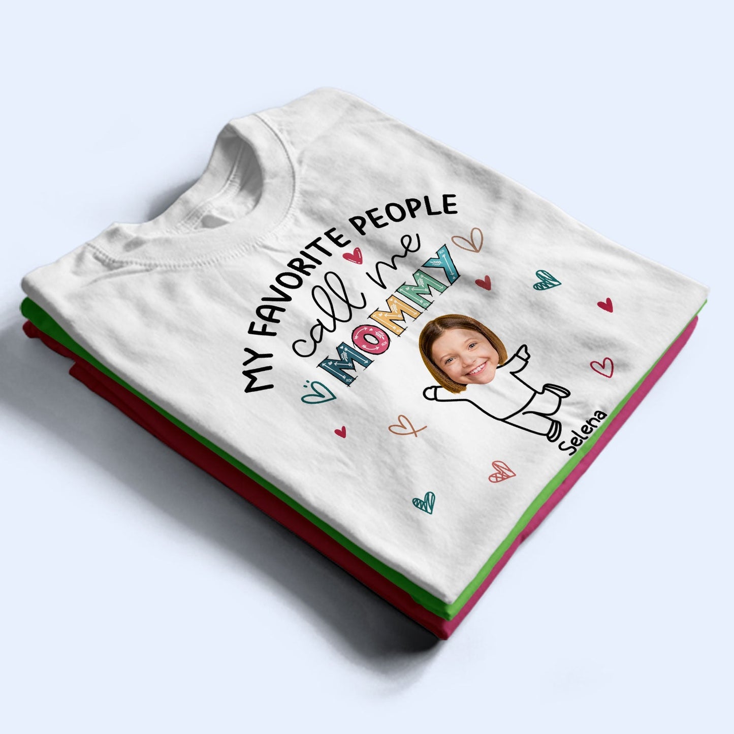 Custom Photo My Favorite People Call Me Nana, Mom - Loving Gift For Mother, Grandma, Grandmother - Personalized T Shirt