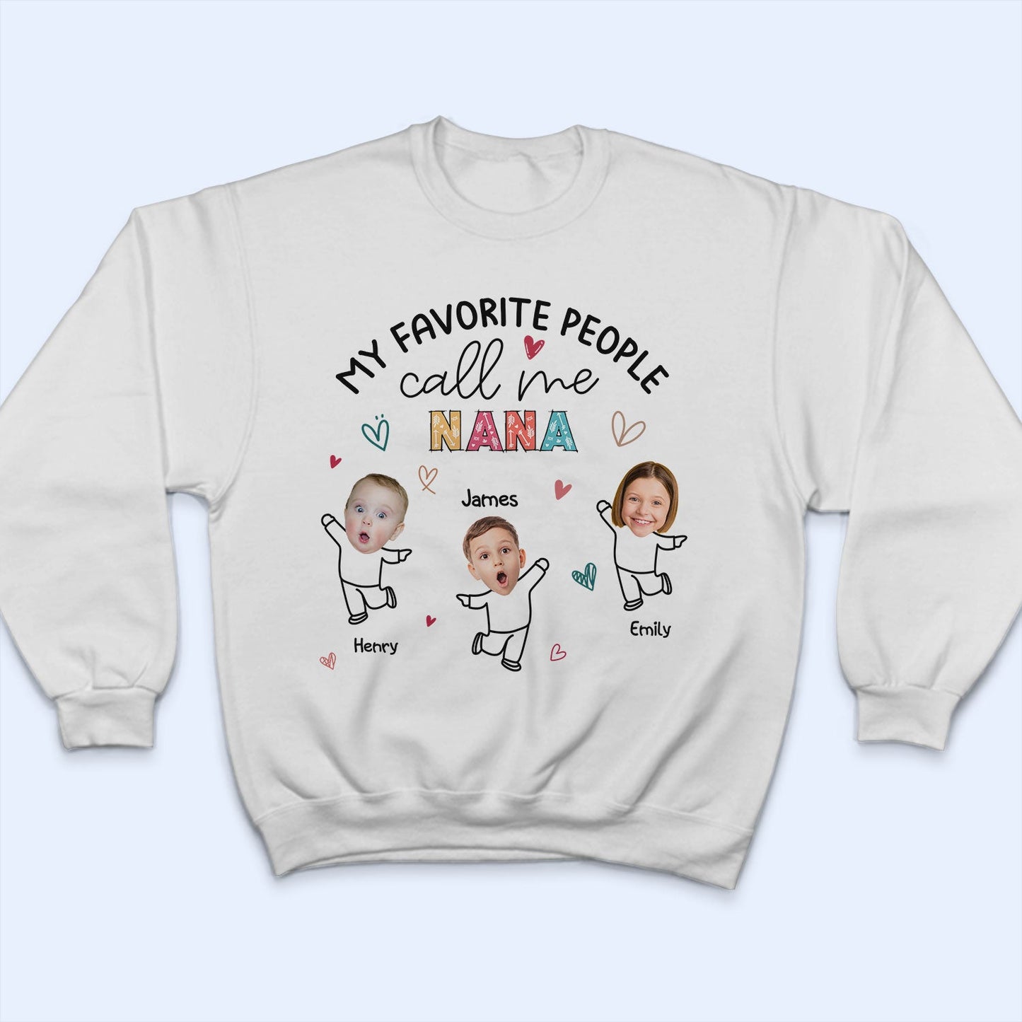 Custom Photo My Favorite People Call Me Nana, Mom - Loving Gift For Mother, Grandma, Grandmother - Personalized T Shirt