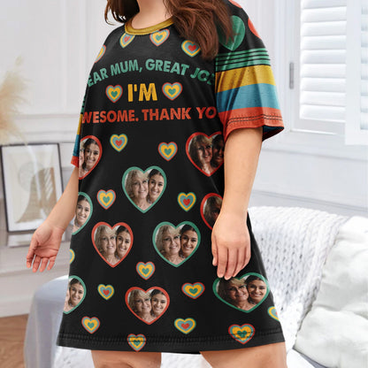 Custom Photo Dear Mom Great Job We're Awesome Thank You - Birthday, Loving Gift For Mum, Mother, Grandma - Personalized Women's Sleep Tee
