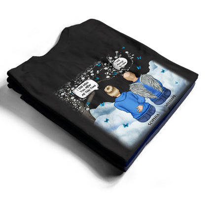 I Miss You I Know - Memorial Gift For Family, Friends, Siblings - Personalized T Shirt