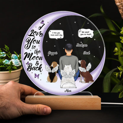 I Love You To The Moon And Back - Memorial Gift For Pet Lovers, Dog Mom, Dog Dad, Cat Mom, Cat Dad - Personalized 3D Led Light Wooden Base