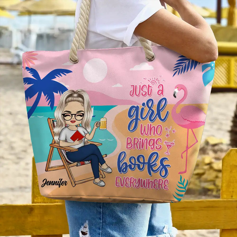 Just A Girl Who Brings Books Everywhere - Personalized Beach Bag