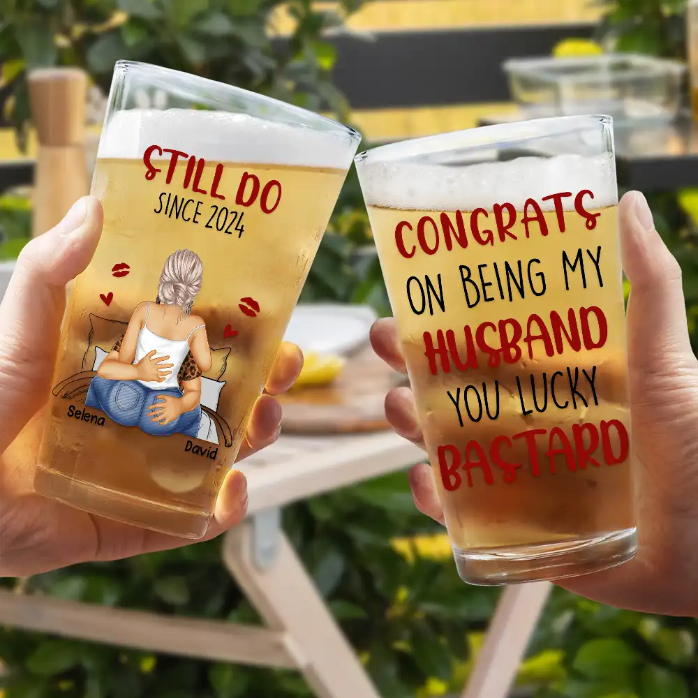 Still Tastier Than This Beer I Promise - Personalized Beer Glass