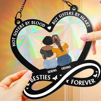 Not Sisters By Blood But Sisters By Heart - Personalized Window Hanging Rainbow Suncatcher