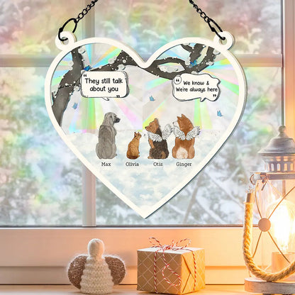 They Still Talk About You Pet Memorial - Personalized Window Hanging Rainbow Suncatcher