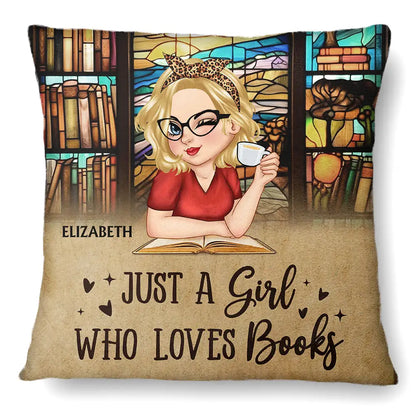 Just A Girl Who Loves Books Reading Lovers - Personalized Pillow