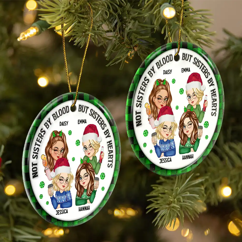 Not Sisters By Blood But Sisters By Hearts - 3D Inflated Effect Printed Ornament, Personalized Circle Ornament