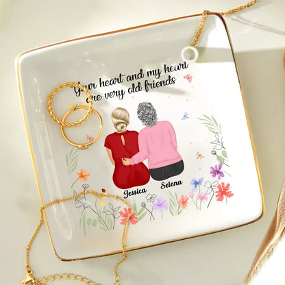 Your Heart And My Heart Are Very Old Friends Friendship - Personalized Ring Dish