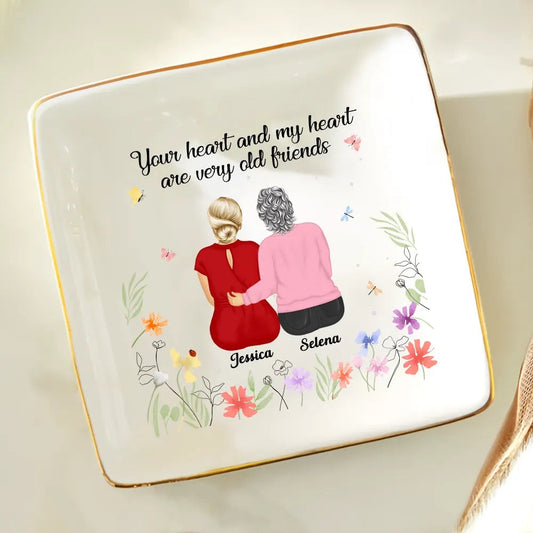 Your Heart And My Heart Are Very Old Friends Friendship - Personalized Ring Dish