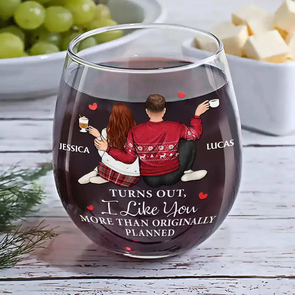 Turns Out I Like You More Than Originally Planned Couple - Personalized Stemless Wine Glass