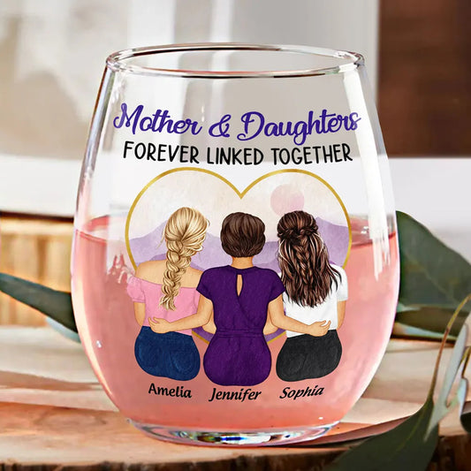 Mother & Daughters Forever Linked Together - Personalized Stemless Wine Glass