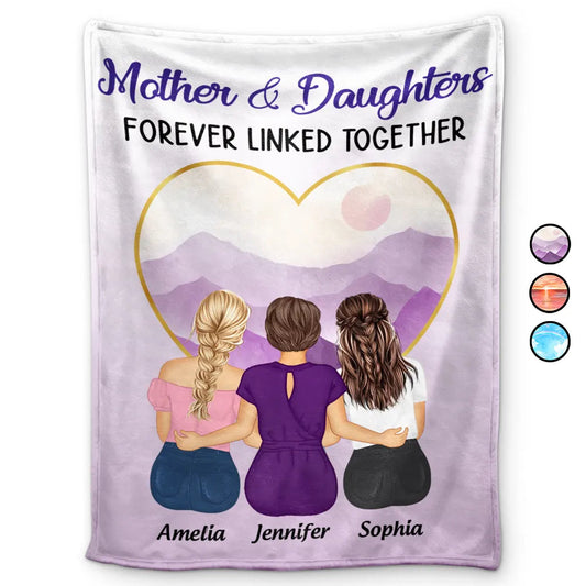 Mother & Daughters Forever Linked Together - Personalized Fleece Blanket