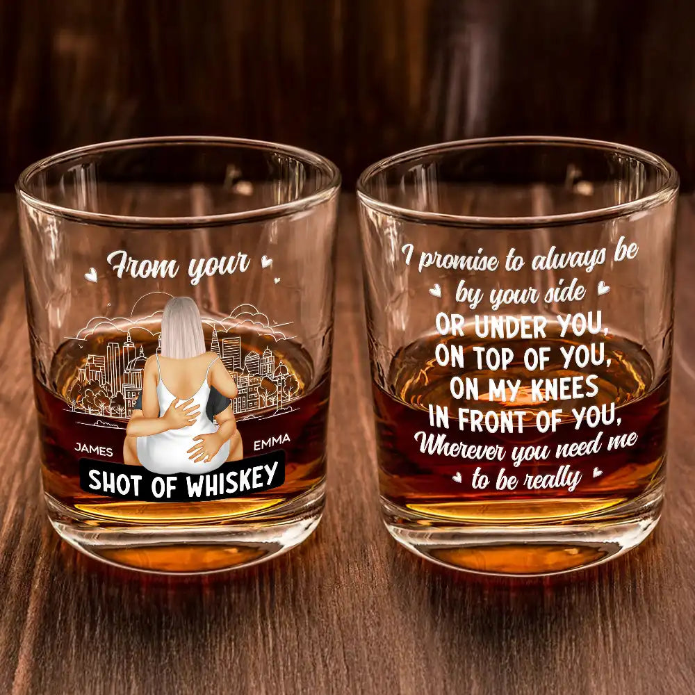 I Promise To Always Be By Your Side - Personalized Whiskey Glass